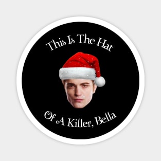 This Is The Hat Of A Killer Magnet